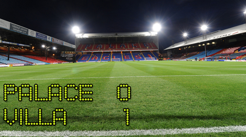 Crystal Palace 0-1 Aston Villa