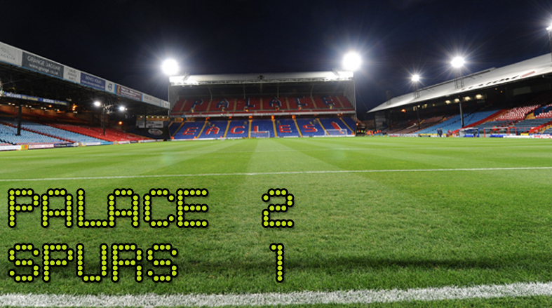 Crystal Palace 2 – 1 Spurs