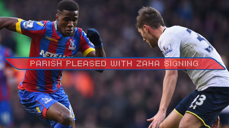 Parish Pleased with Zaha Signing